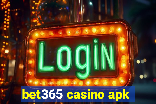 bet365 casino apk