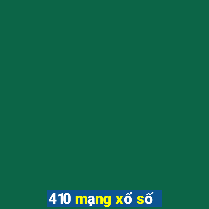 410 mạng xổ số