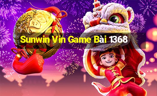 Sunwin Vin Game Bài 1368