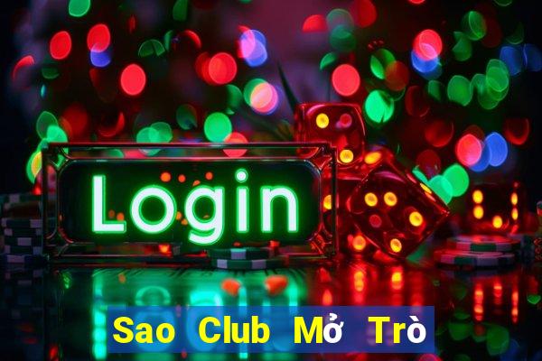 Sao Club Mở Trò Chơi Ô Tô