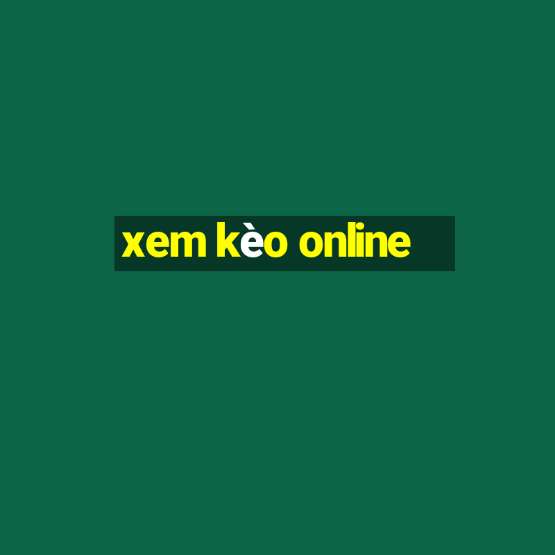 xem kèo online