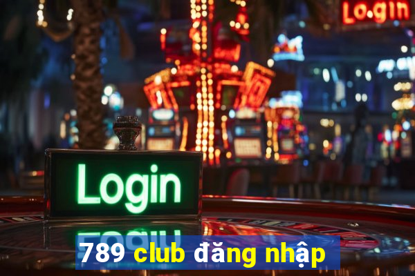 789 club đăng nhập