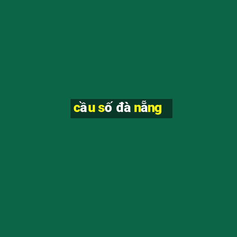 cầu số đà nẵng