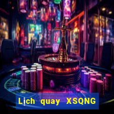 Lịch quay XSQNG ngày 13