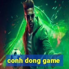 conh dong game