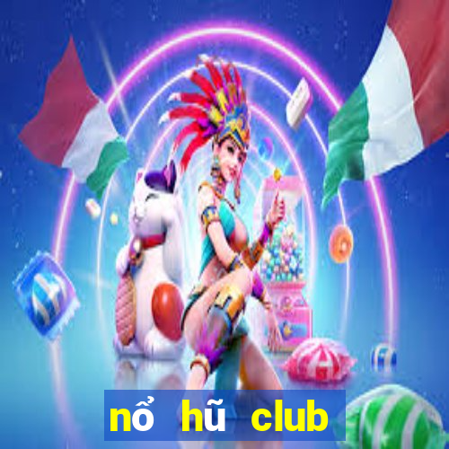 nổ hũ club đổi thưởng