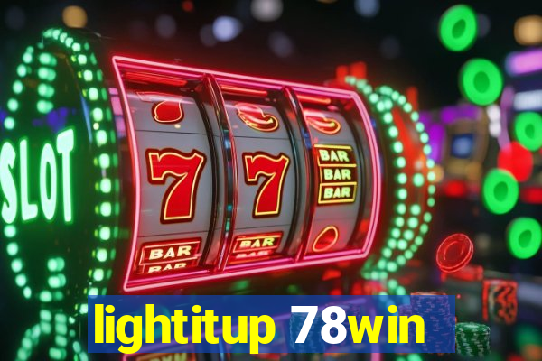 lightitup 78win