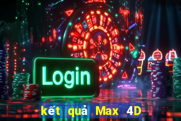 kết quả Max 4D ngày 30