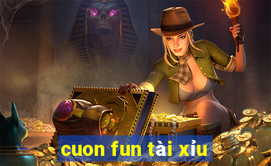 cuon fun tài xỉu