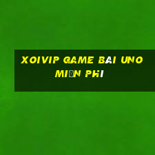 Xoivip Game Bài Uno Miễn Phí