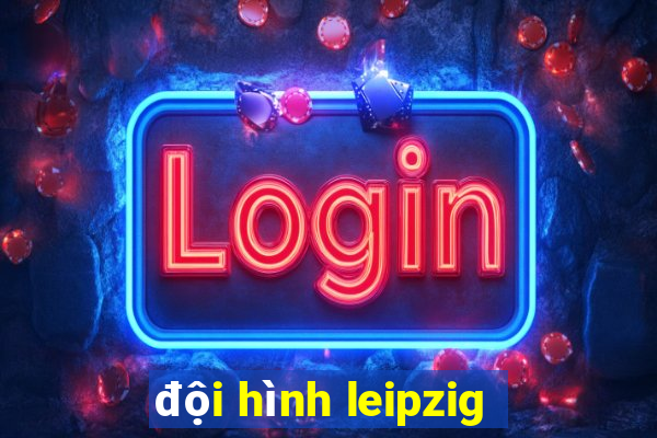 đội hình leipzig