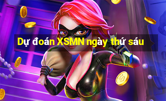 Dự đoán XSMN ngày thứ sáu