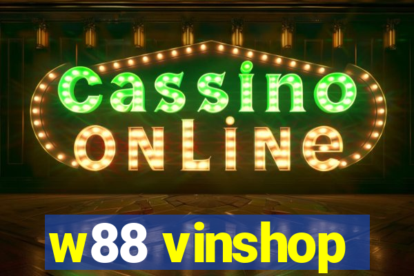 w88 vinshop