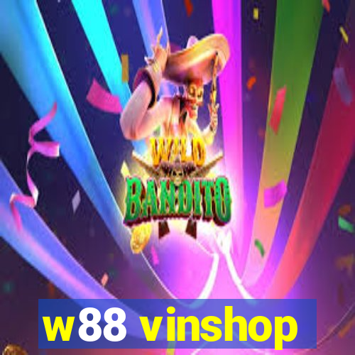 w88 vinshop