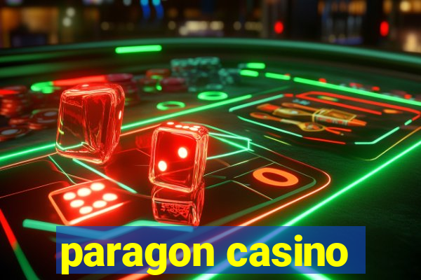 paragon casino