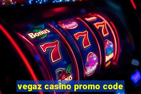 vegaz casino promo code