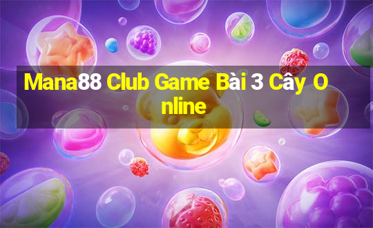 Mana88 Club Game Bài 3 Cây Online