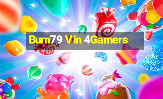 Bum79 Vin 4Gamers