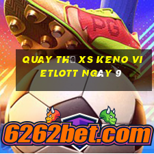 Quay thử XS Keno Vietlott ngày 9