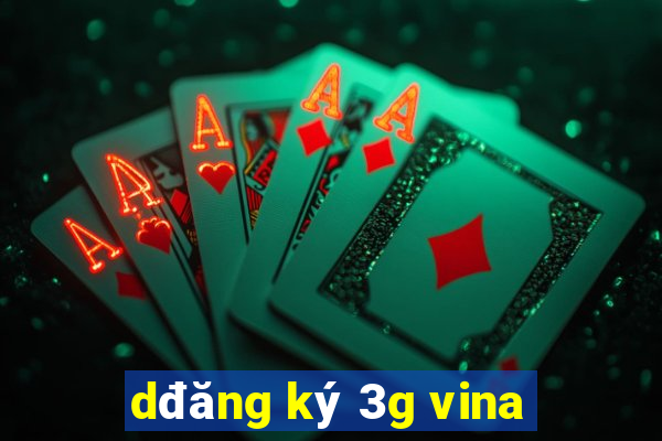 dđăng ký 3g vina