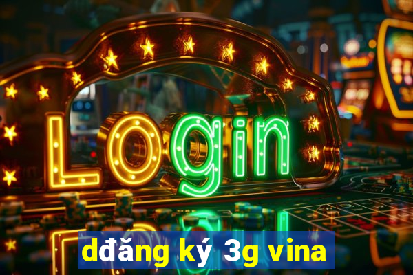 dđăng ký 3g vina