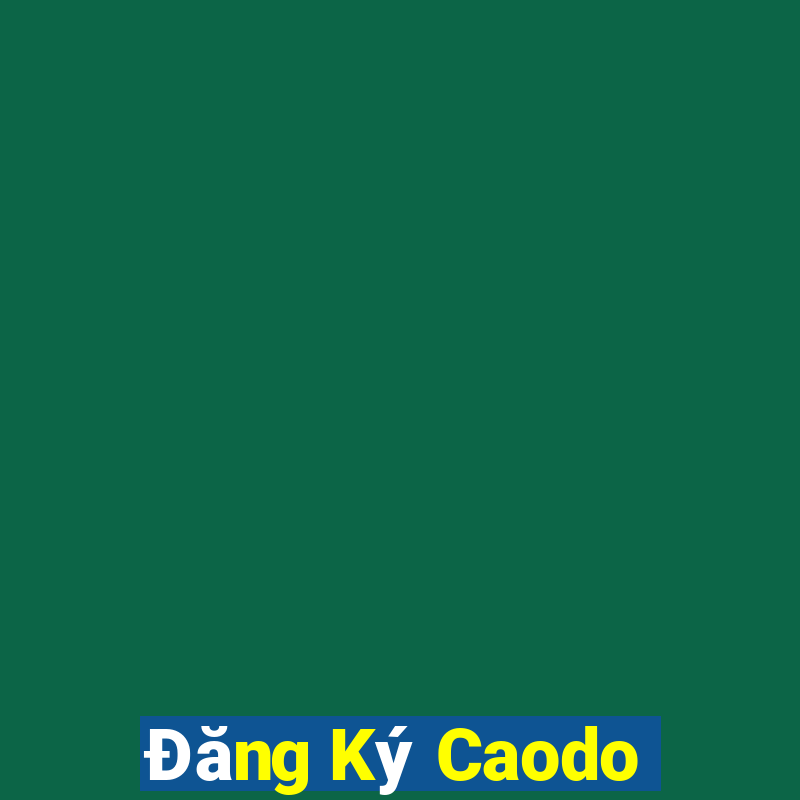 Đăng Ký Caodo