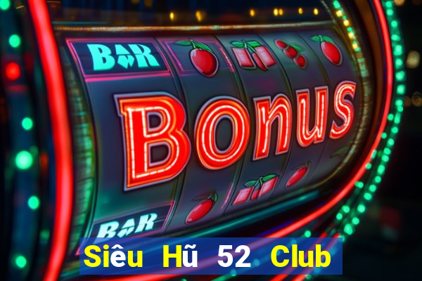 Siêu Hũ 52 Club Game Bài Nhện