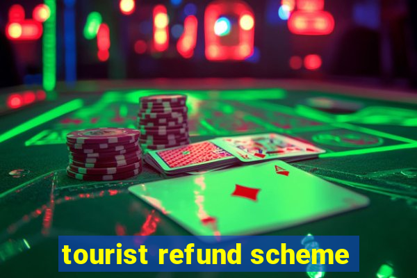 tourist refund scheme