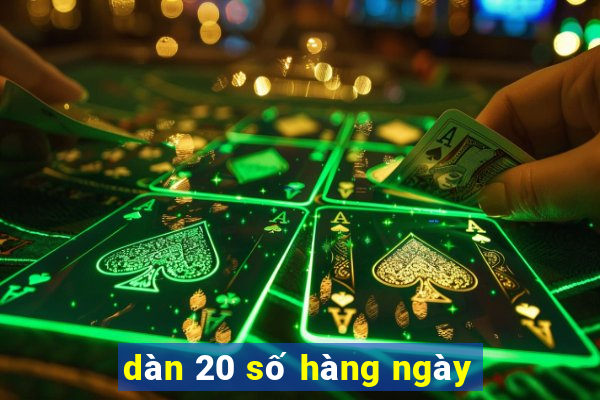 dàn 20 số hàng ngày