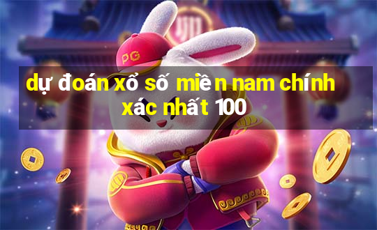 dự đoán xổ số miền nam chính xác nhất 100