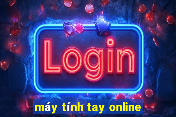 máy tính tay online