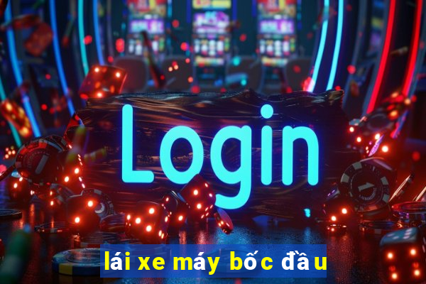 lái xe máy bốc đầu