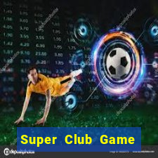 Super Club Game Bài Xóc Đĩa