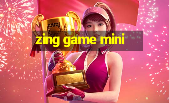 zing game mini