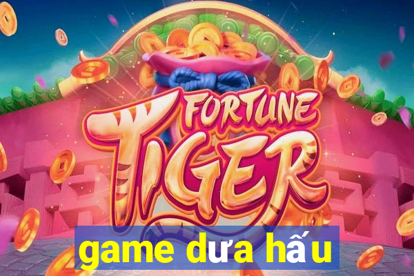 game dưa hấu