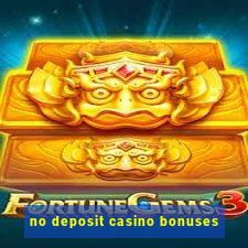 no deposit casino bonuses