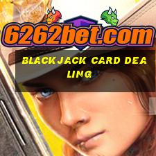 blackjack card dealing