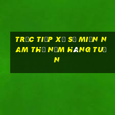 trực tiếp xổ số miền nam thứ năm hàng tuần