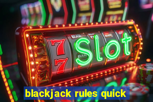 blackjack rules quick