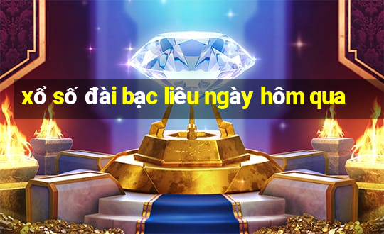 xổ số đài bạc liêu ngày hôm qua