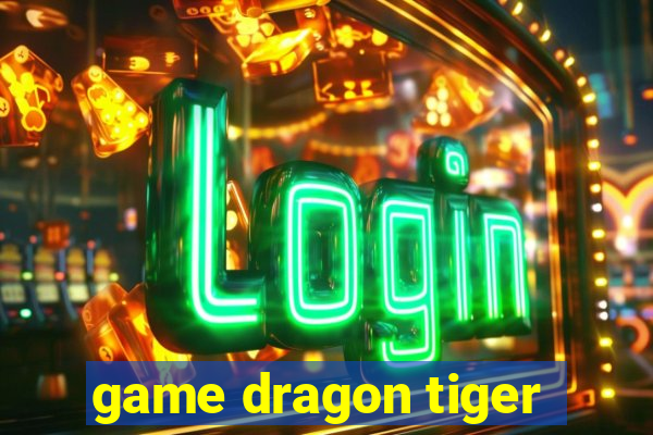 game dragon tiger