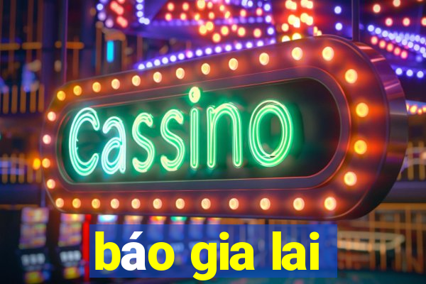 báo gia lai