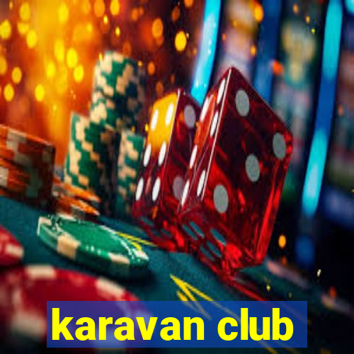 karavan club