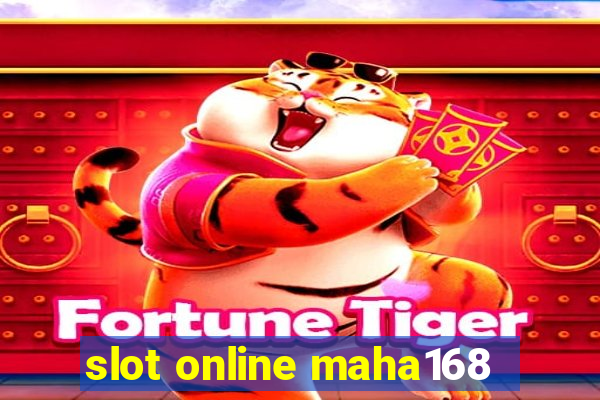 slot online maha168