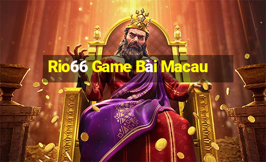 Rio66 Game Bài Macau