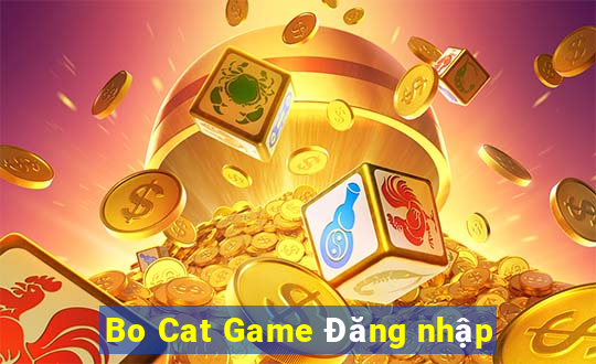 Bo Cat Game Đăng nhập