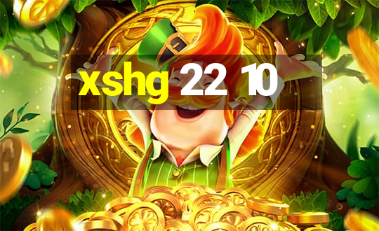 xshg 22 10