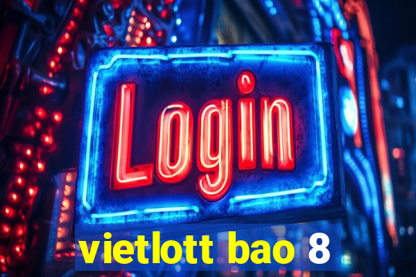 vietlott bao 8