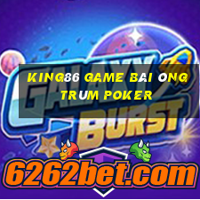 King86 Game Bài Ông Trùm Poker