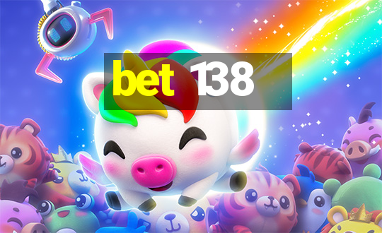 bet 138